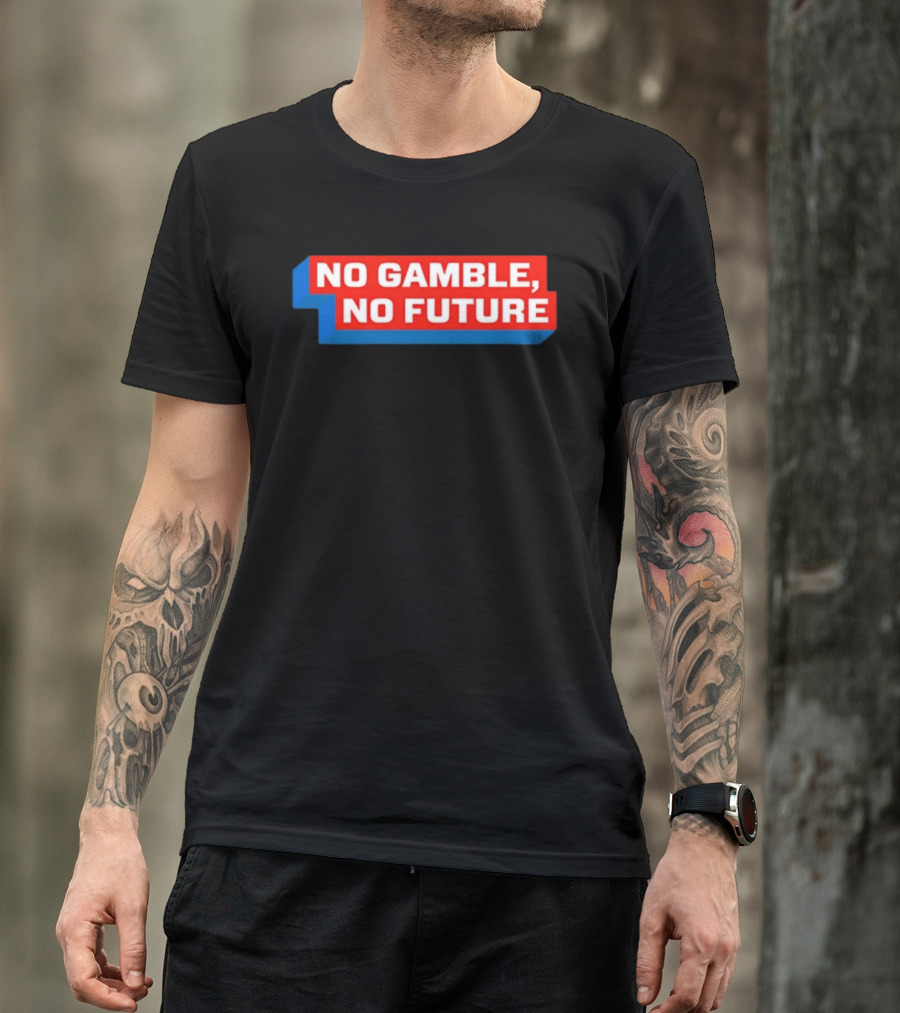 No Gamble No Future 3D Text Red Blue Block T-Shirt