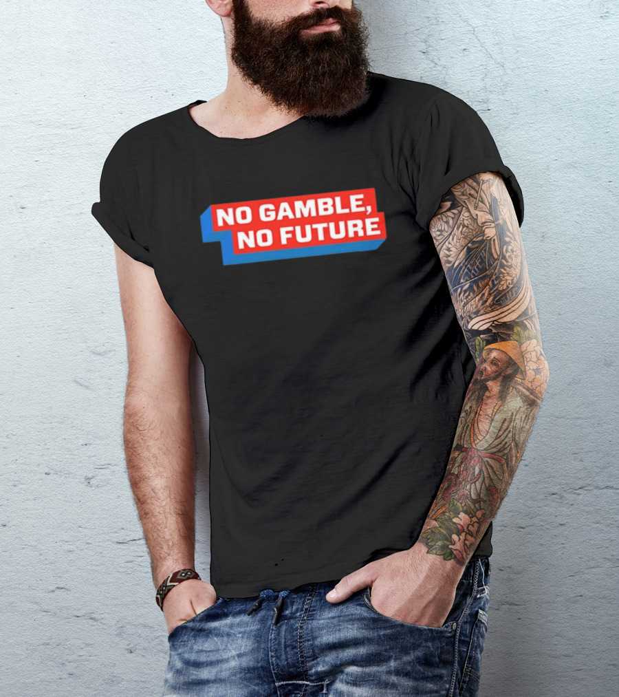No Gamble No Future 3D Text Red Blue Block T-Shirt