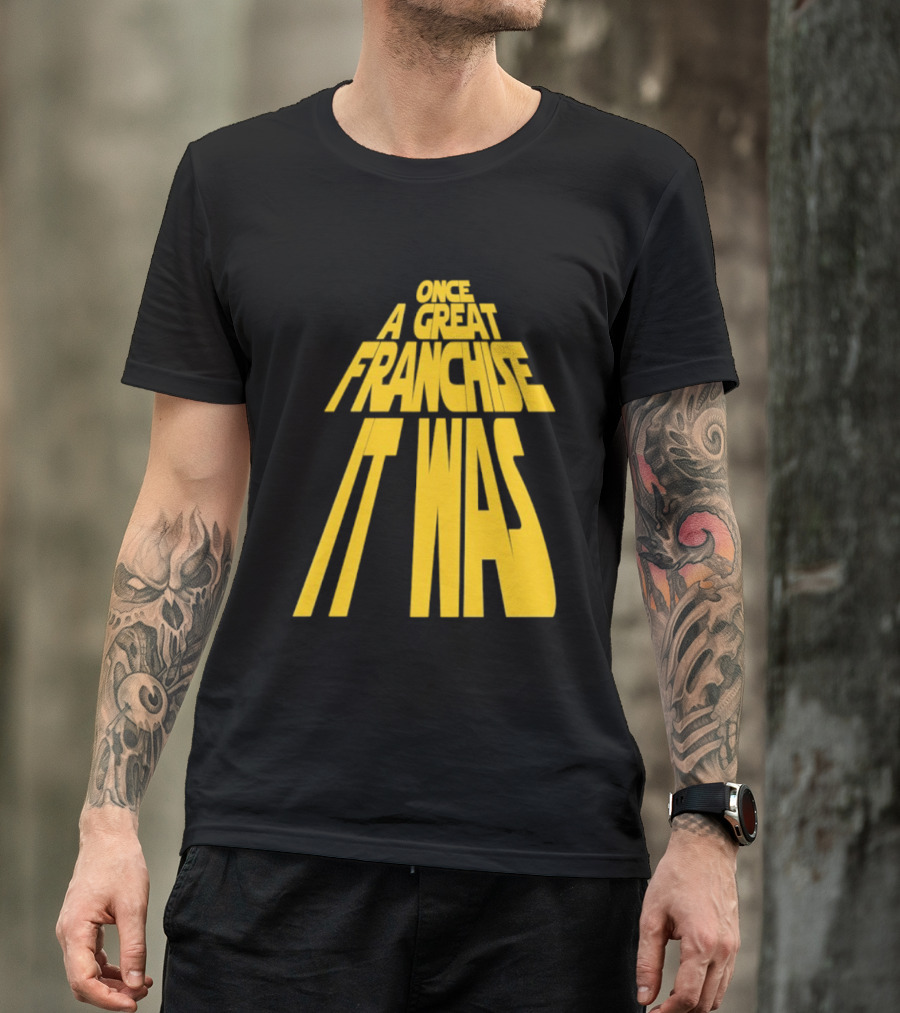 Star Wars Parody Once A Great Franchise It Was T-Shirt