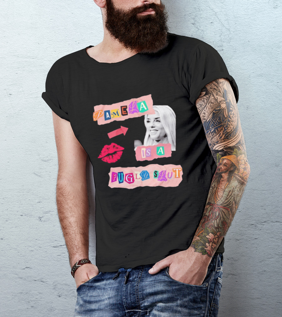 Pamela Is A Fugly Slut Vintage Punk Collage T-Shirt