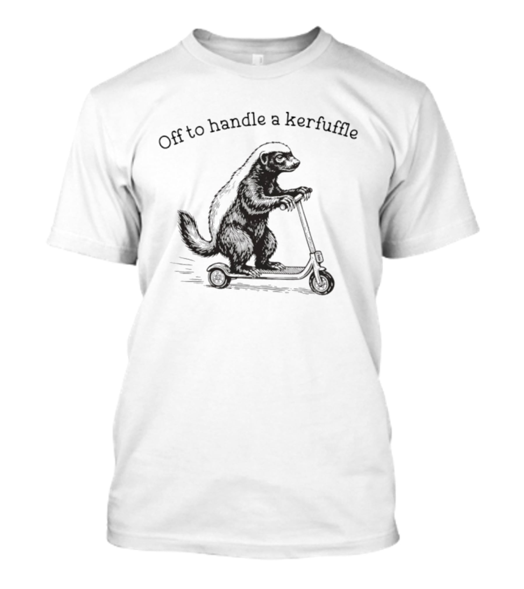 Off To Handle A Kerfuffle Honey Badger Scooter Adventure T-Shirt