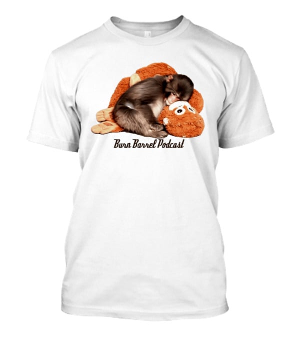 Burn Barrel Podcast Monkey Plush Companion T-Shirt