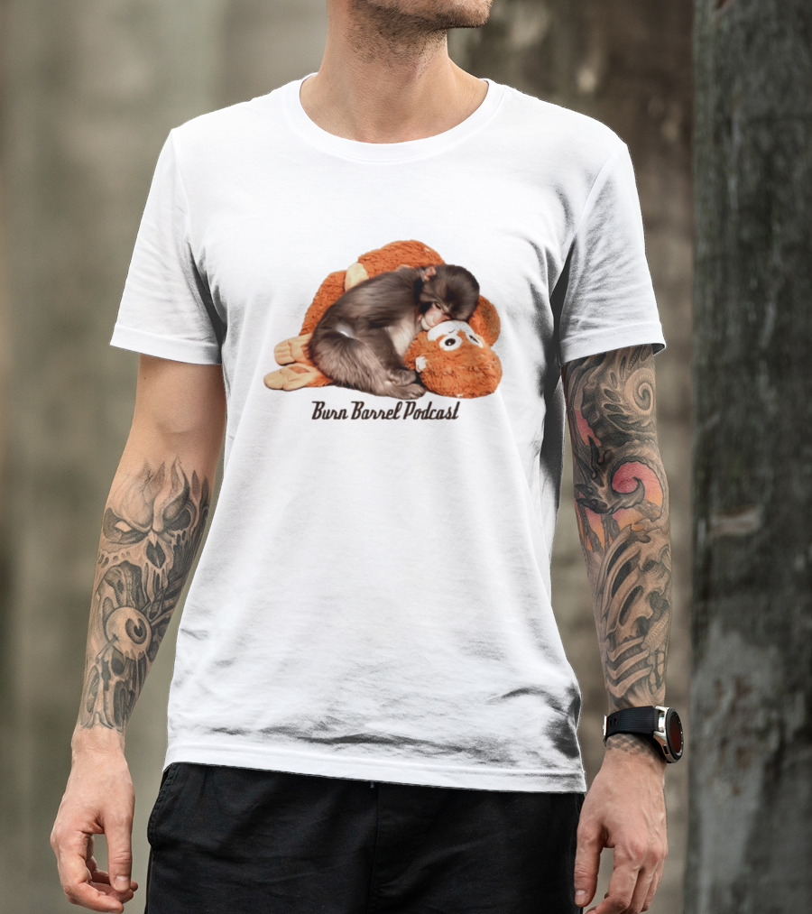 Burn Barrel Podcast Monkey Plush Companion T-Shirt