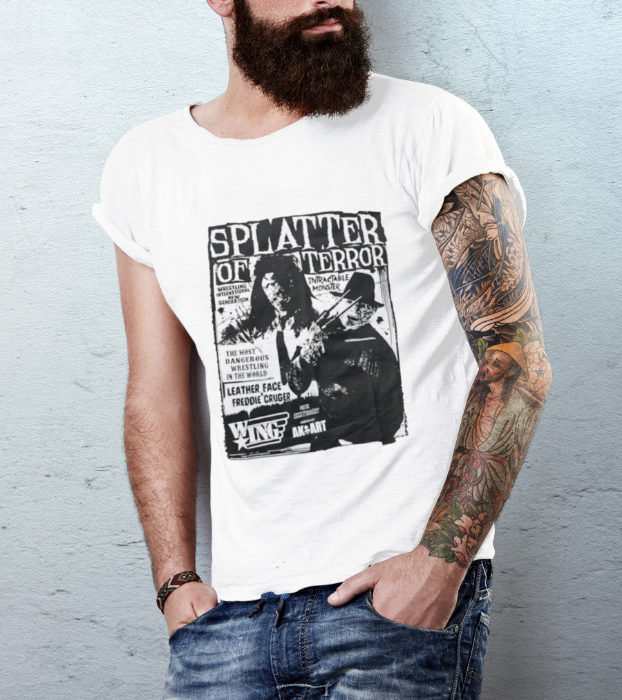 Splatter Of Terror Leatherface Freddy Krueger Wrestling International Intractable Monster T-Shirt
