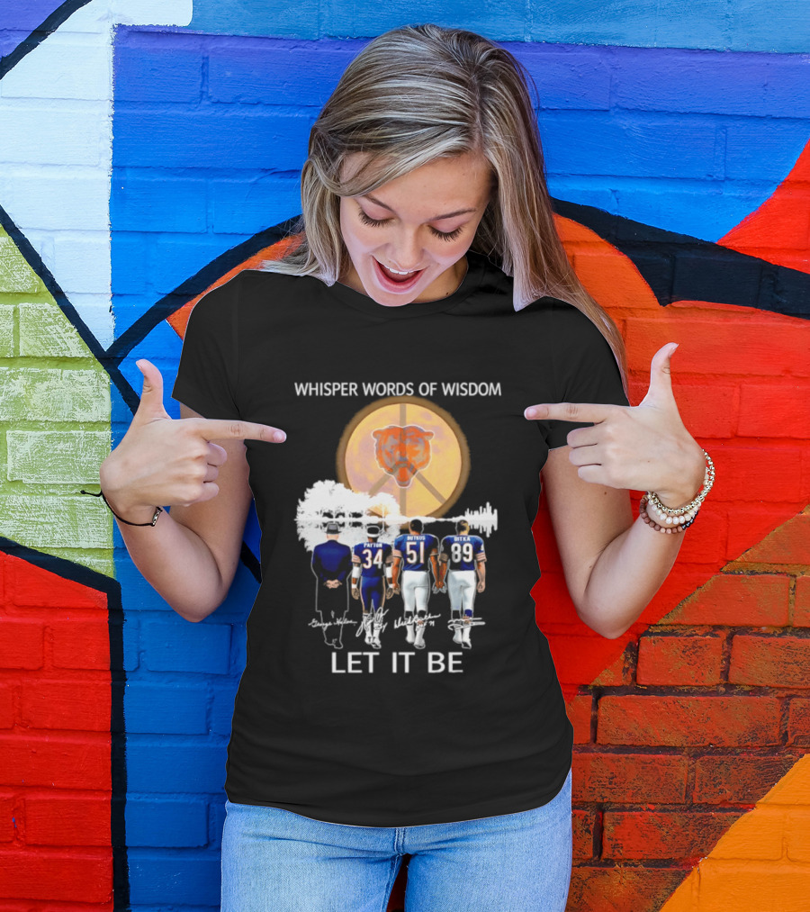 Chicago Bears Coach And Players Whisper Words Of Wisdom Let It Be T-Shirt