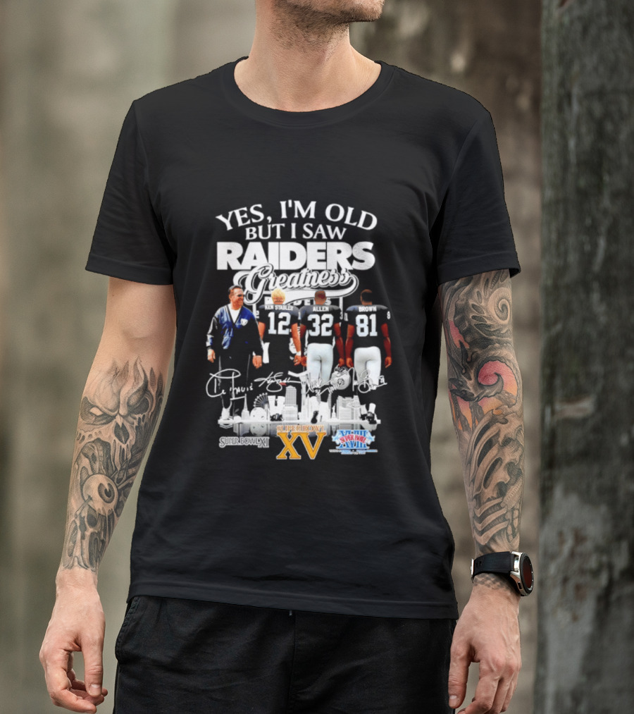 Yes I'm Old But I Saw Raiders Greatness Super Bowl XV Champions T-Shirt