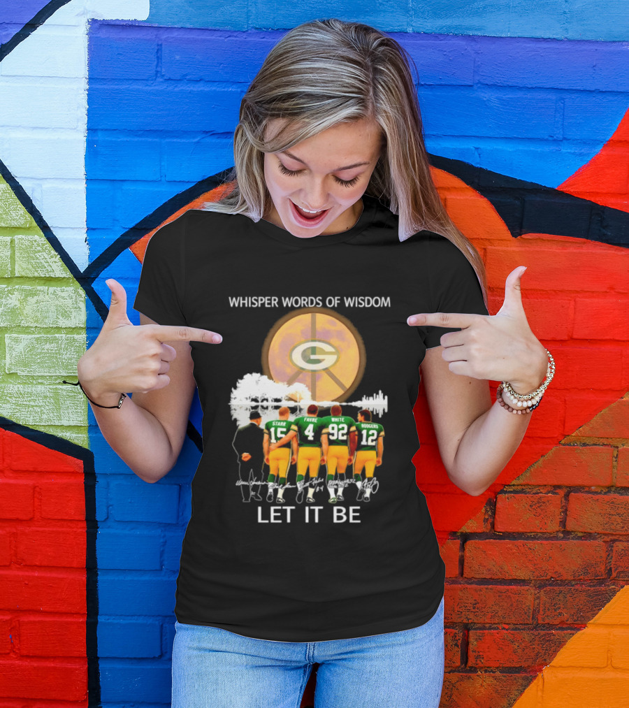 Green Bay Packers Starr Favre White Rodgers Whisper Words Of Wisdom Let It Be T-Shirt