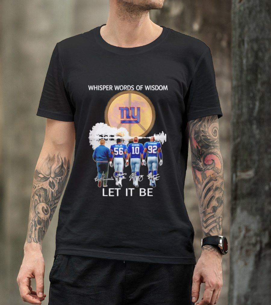 New York Giants Coach Taylor Manning Strahan Whisper Words Of Wisdom Let It Be T-Shirt