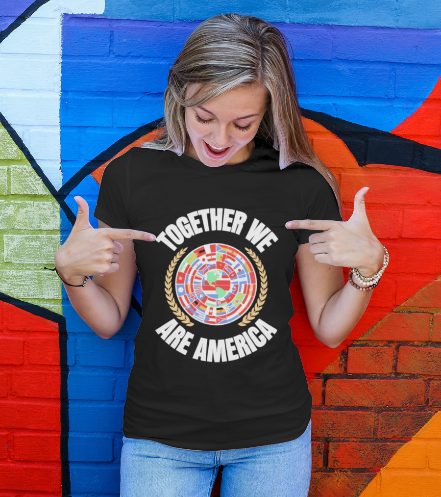 TOGETHER WE ARE AMERICA Flags Of Latin America T-Shirt
