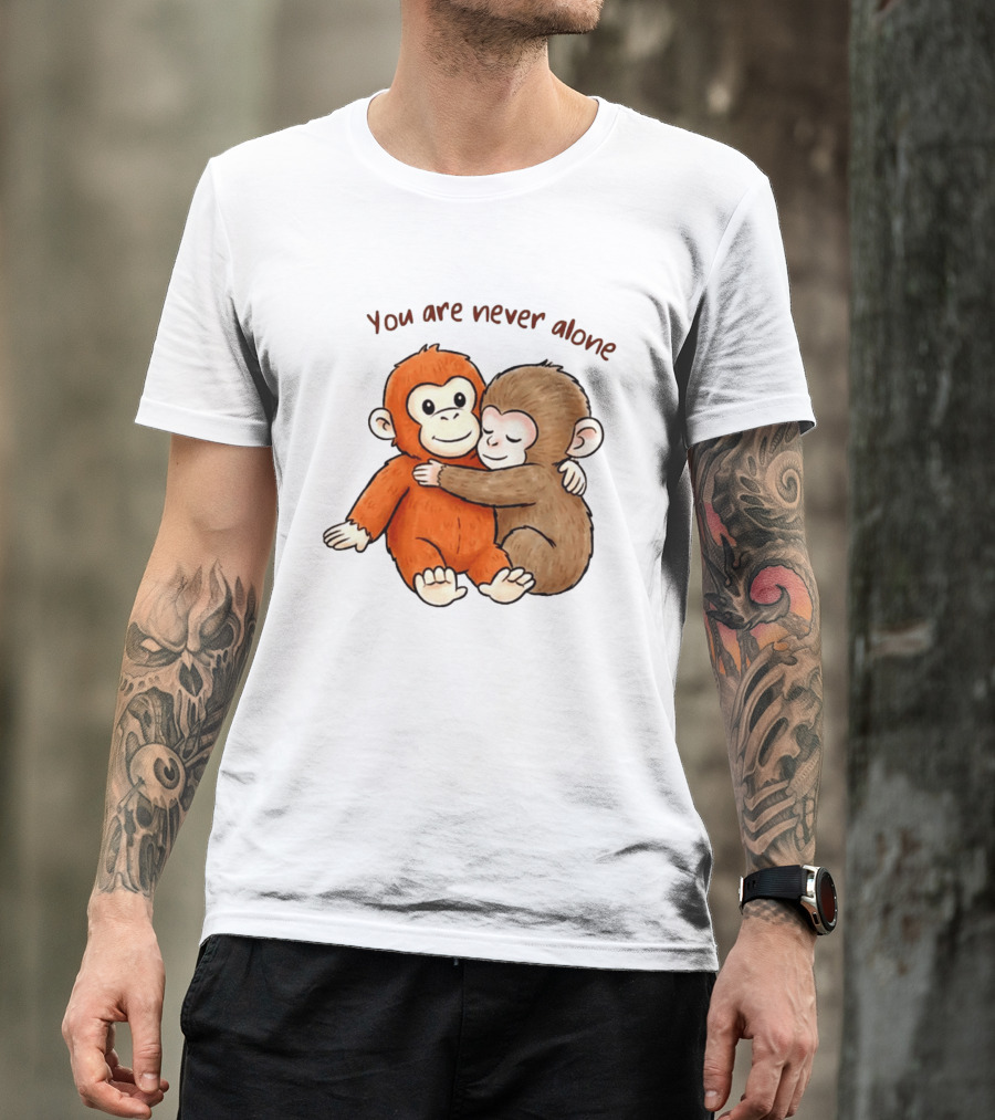 You Are Never Alone Baby Monkey Hug With Plush Toy T-Shirt