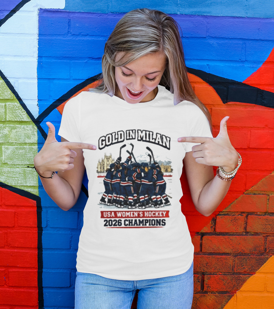 Gold In Milan 2026 Champions USA Women's Hockey T-Shirt