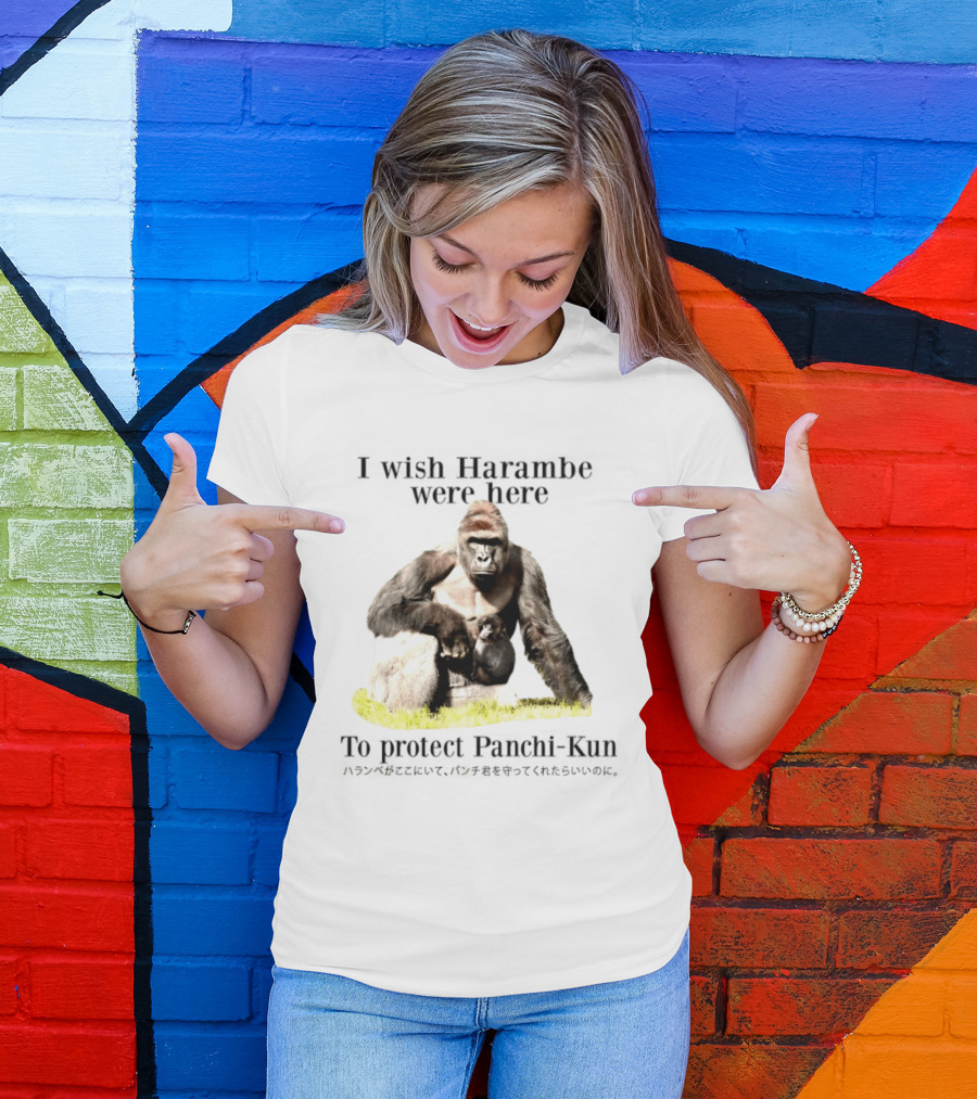 I Wish Harambe Were Here Protect Panchi Kun Gorilla Friendship T-Shirt