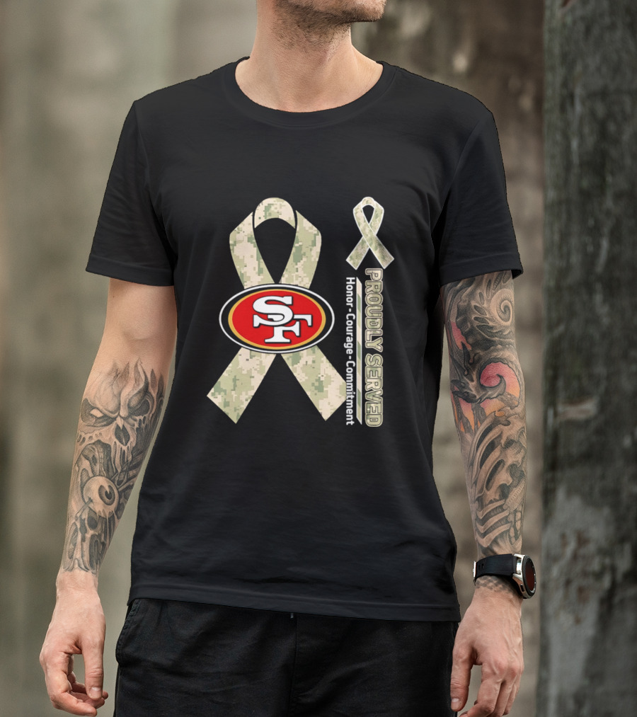 San Francisco 49ers Camo Ribbon Honor Courage Commitment Proudly Served T-Shirt