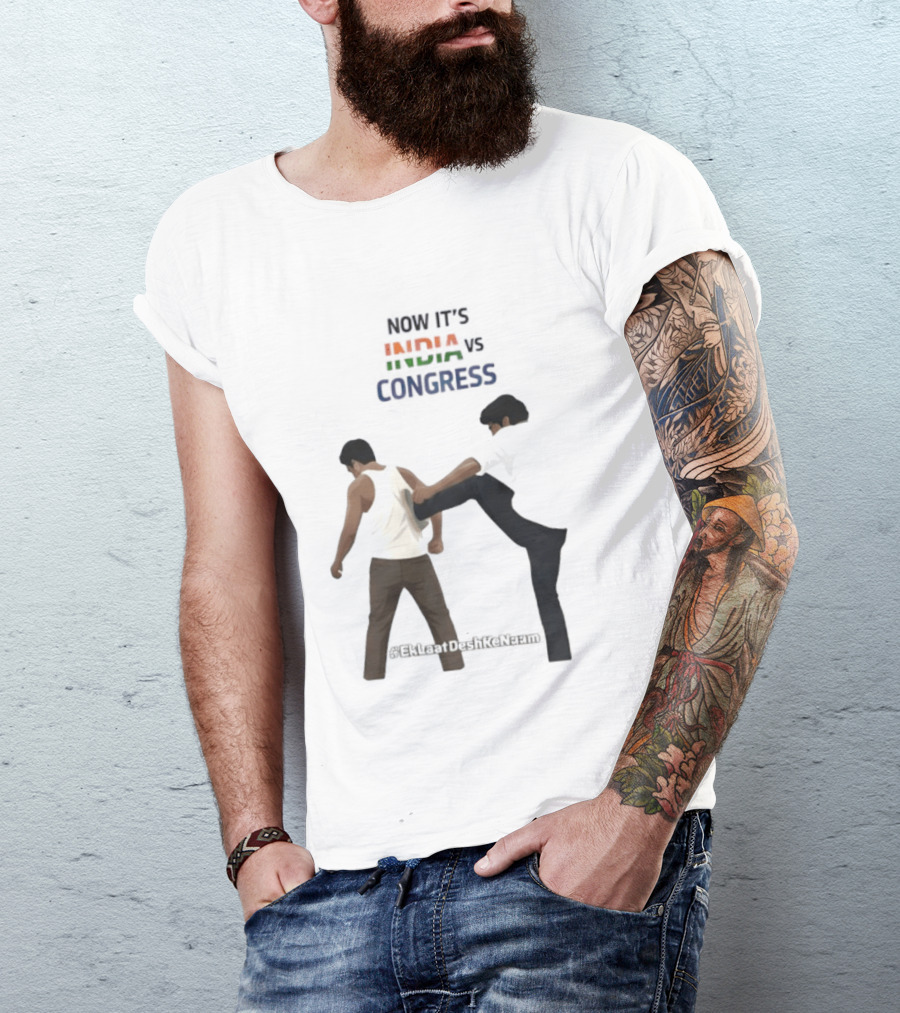 Now It's India Vs Congress EkLaatDeshKeNaam Man Kicking Another Man From Behind T-Shirt