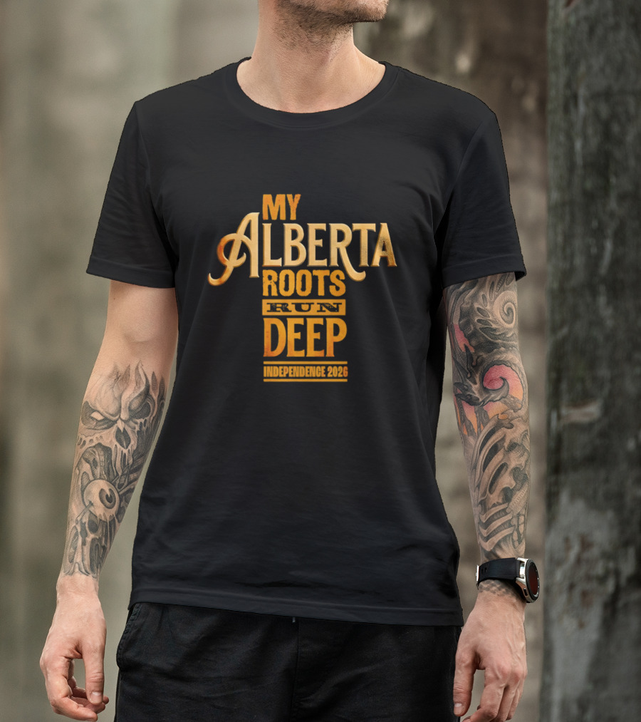 My Alberta Roots Run Deep Independence 2026 T-Shirt