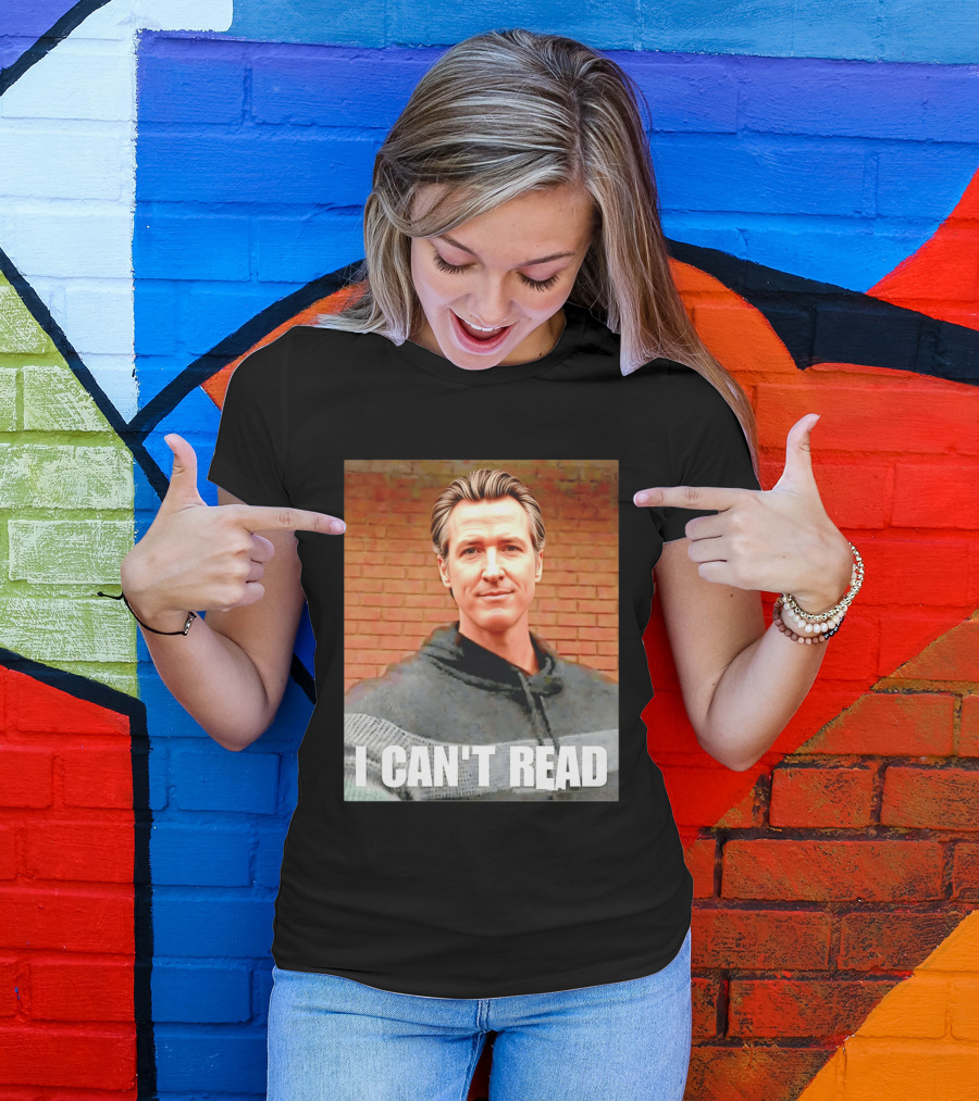 Gavin Newsom Meme I Can't Read Brick Wall T-Shirt