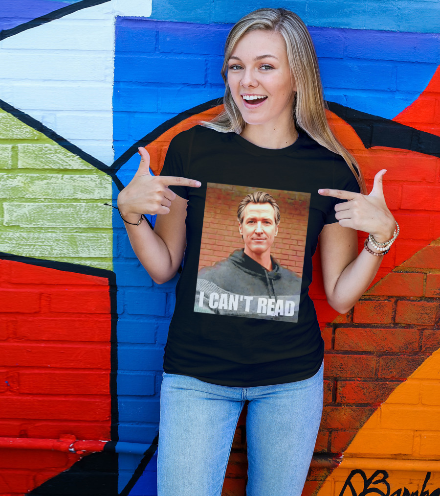 Gavin Newsom Meme I Can't Read Brick Wall T-Shirt