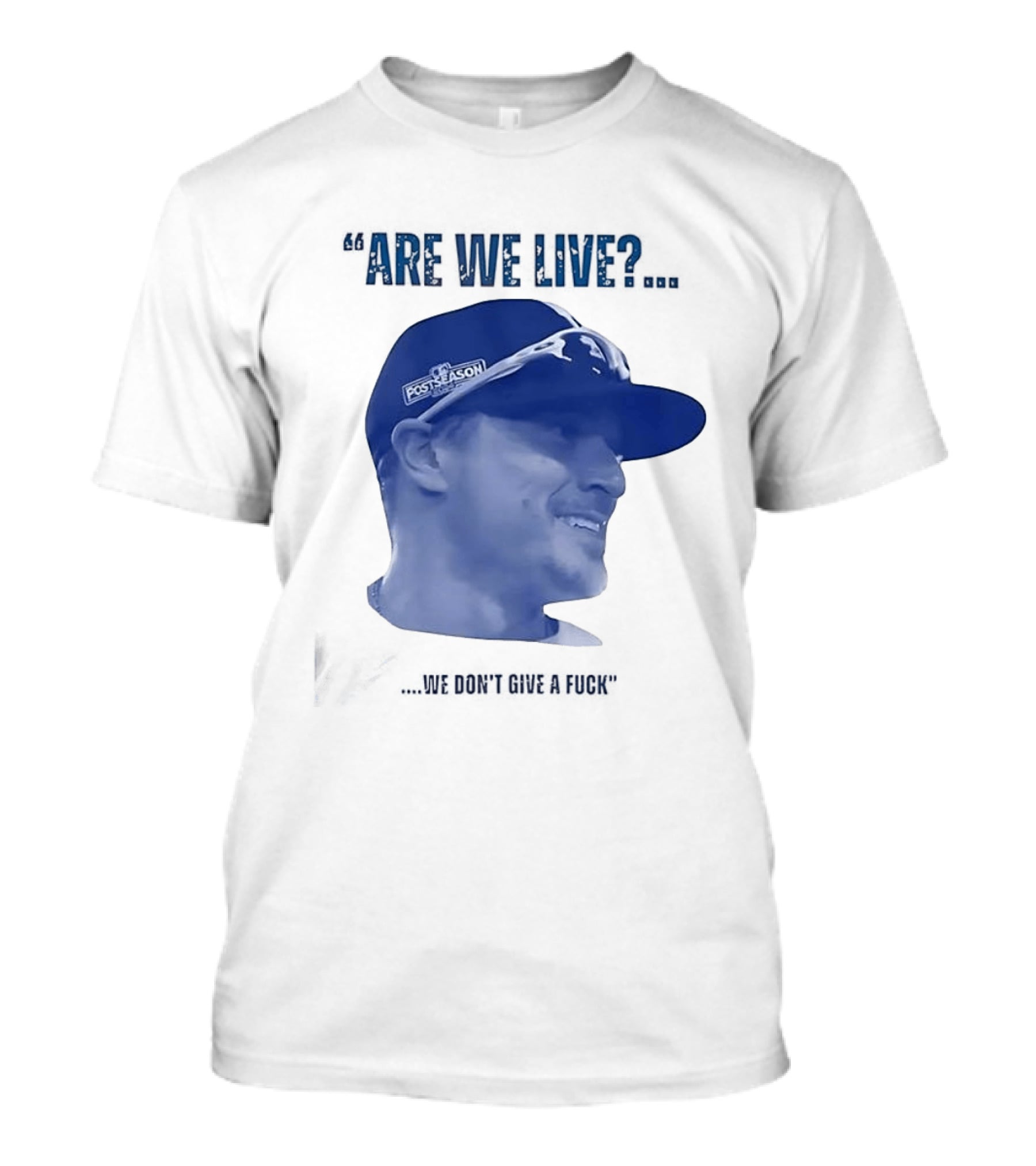 Kíke Hernández Los Angeles Dodgers Postseason Are We Live We Don't Give A Fuck T-Shirt