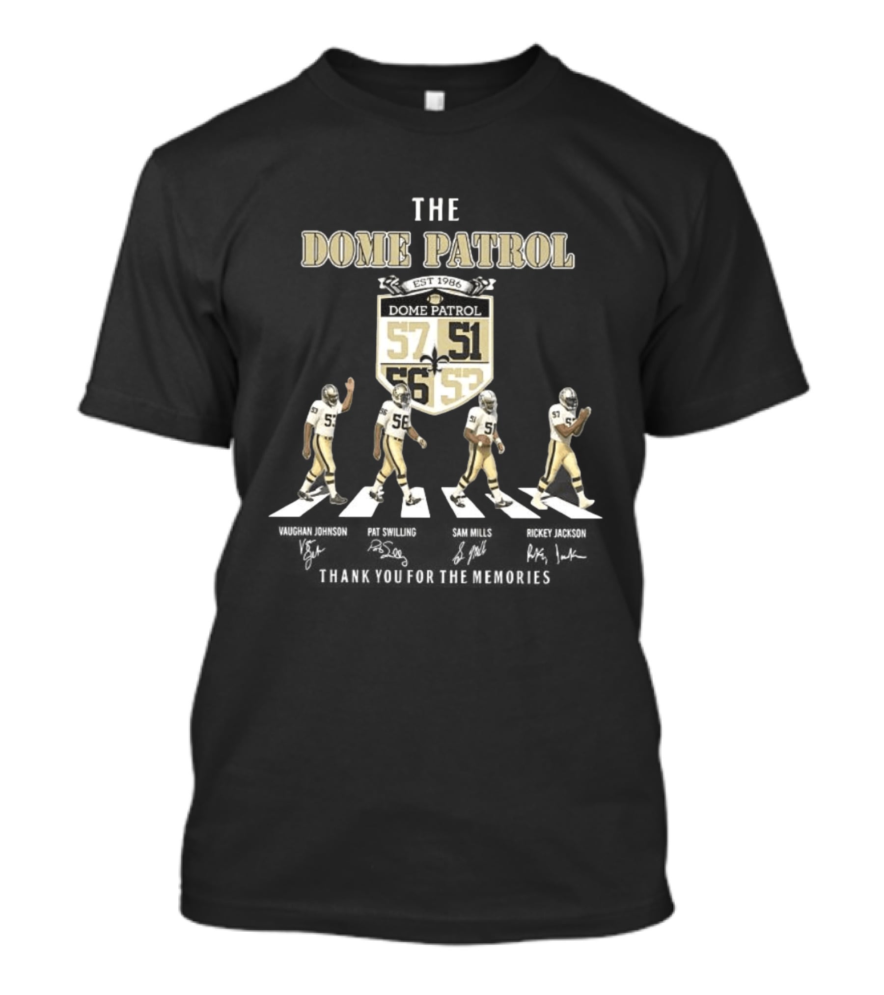 New Orleans Saints The Dome Patrol Est 1986 Vaughan Johnson Pat Swilling Sam Mills Rickey Jackson 57 51 56 53 T-Shirt