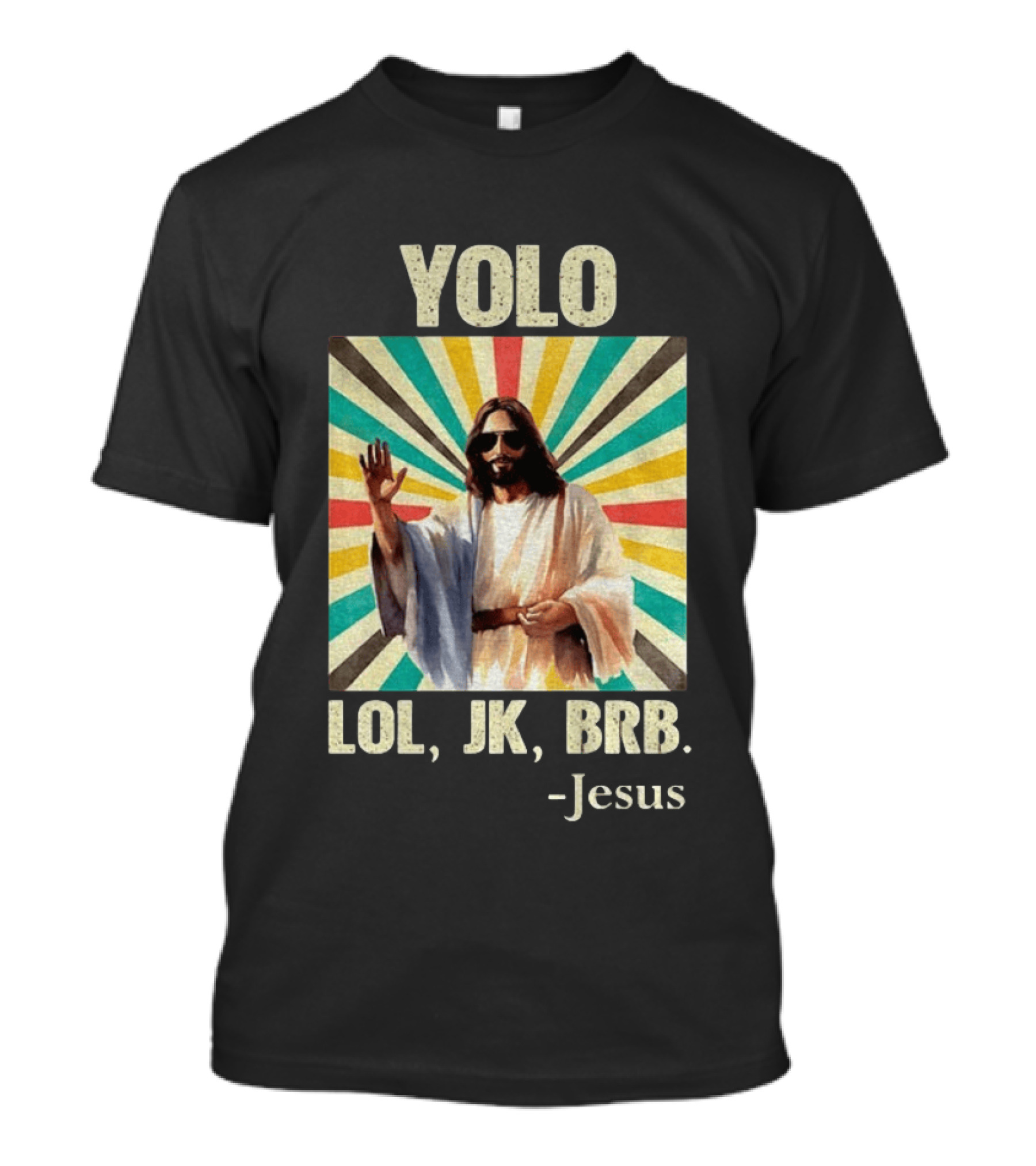 Yolo Lol Jk Brb Jesus Retro Sunburst T-Shirt