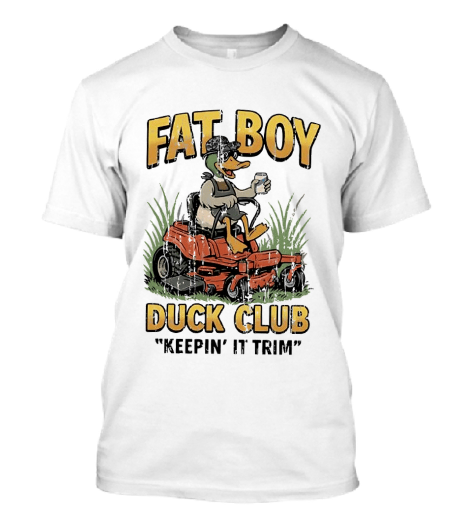 Fat Boy Duck Club Keepin' It Trim Ducks Riding Lawn Mowers T-Shirt