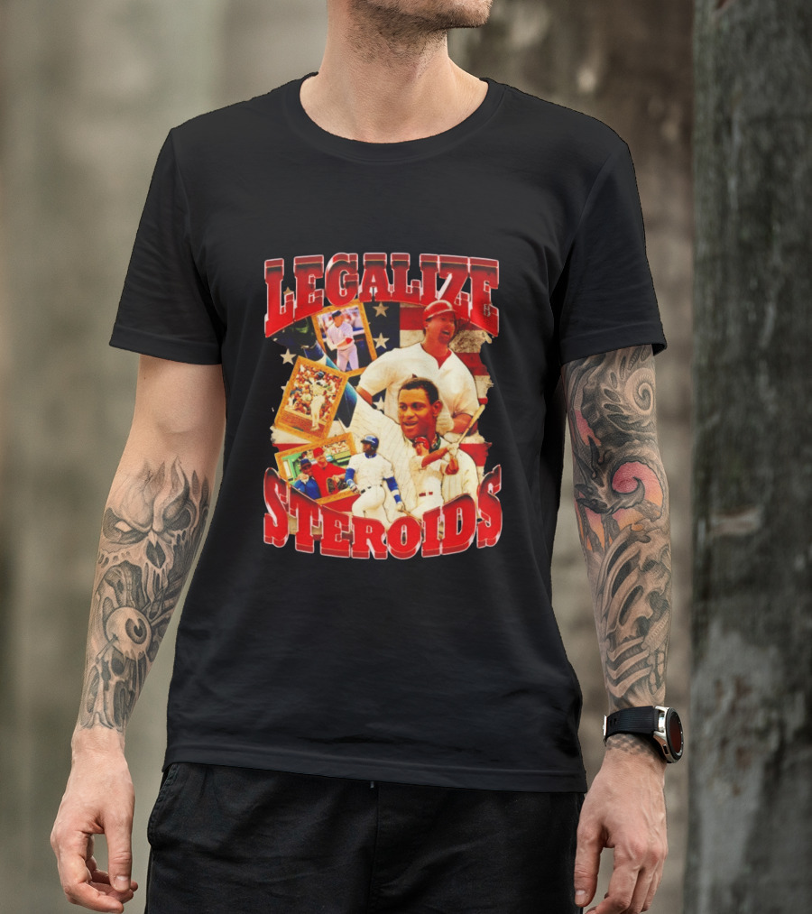 Legalize Steroids Baseball Controversy 2026 T-Shirt