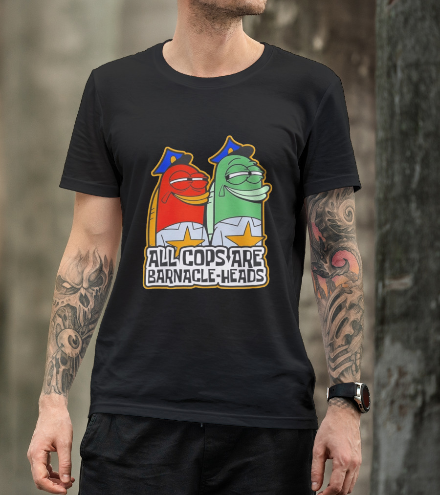 All Cops Are Barnacle Heads Funny Cartoon Fish T-Shirt