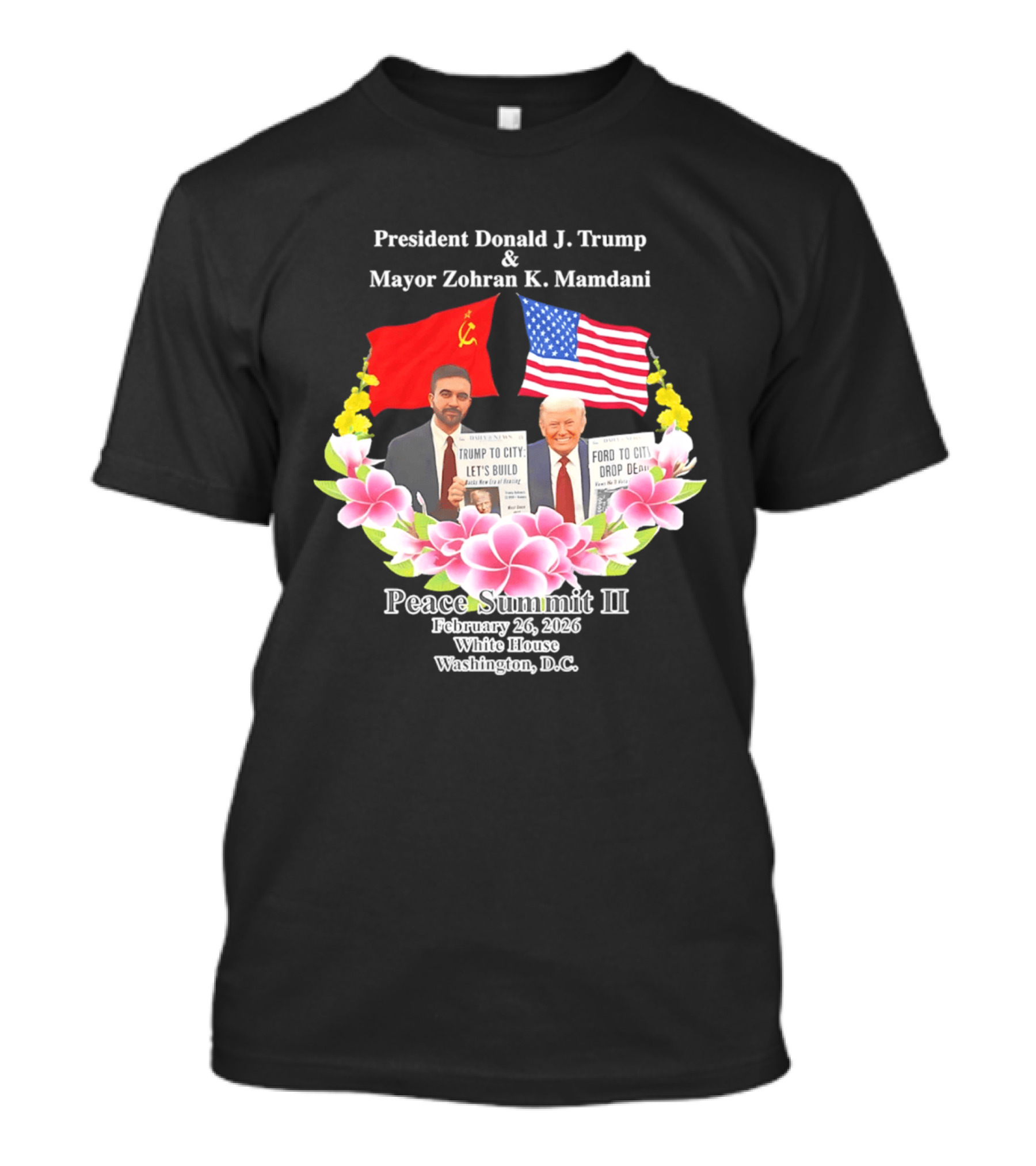 President Donald J. Trump Mayor Zohran K. Mamdani Peace Summit II 2026 Washington D.C. T-Shirt
