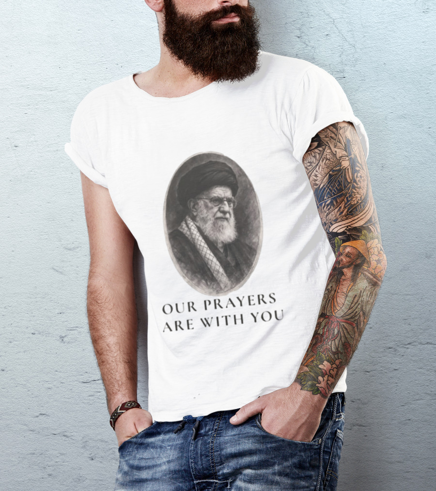 Our Prayers Are With You T-Shirt