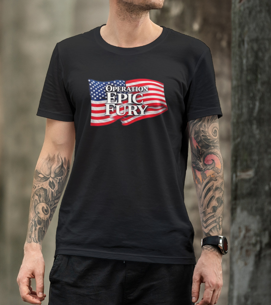 Operation Epic Fury USA Flag Military Patriotic Army Tactical T-Shirt