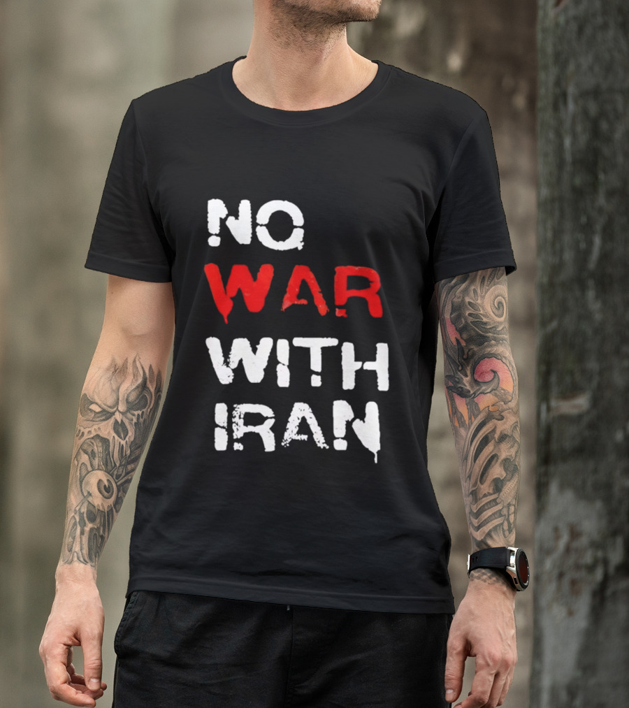 No War With Iran Antiwar Message T-Shirt