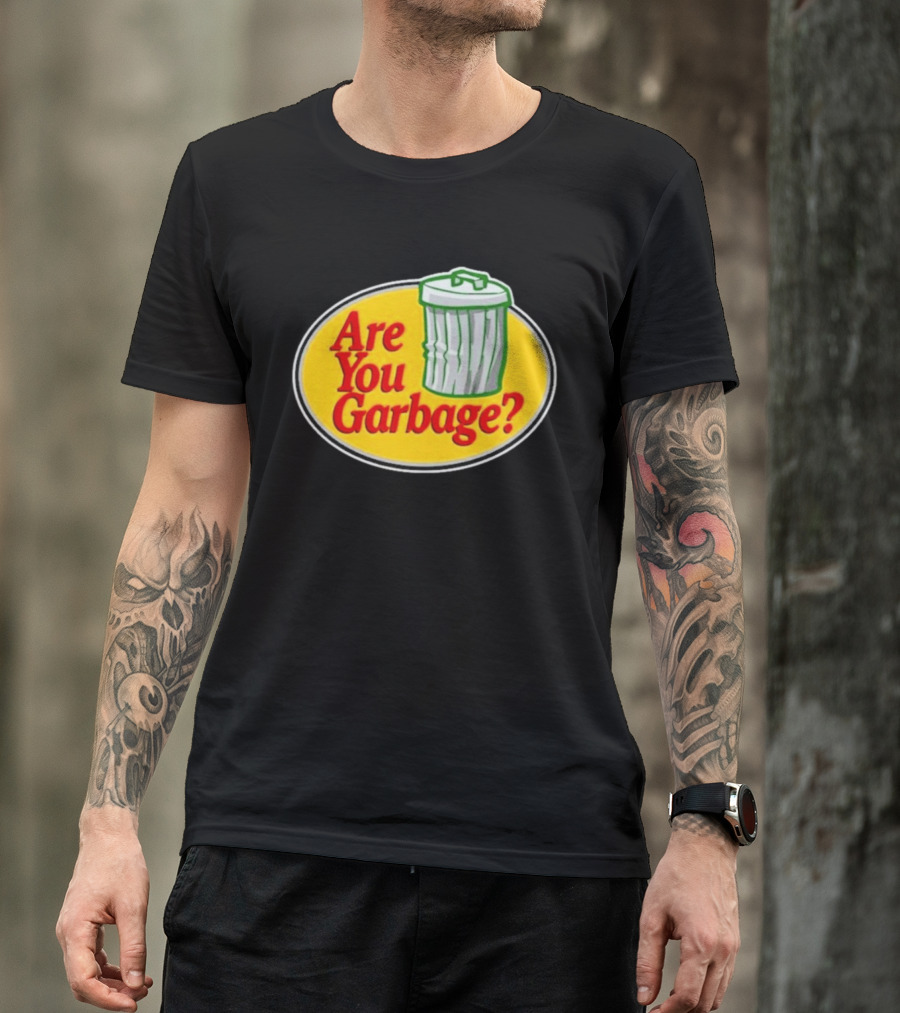 Are You Garbage Trash Can Logo Pro Fishing T-Shirt
