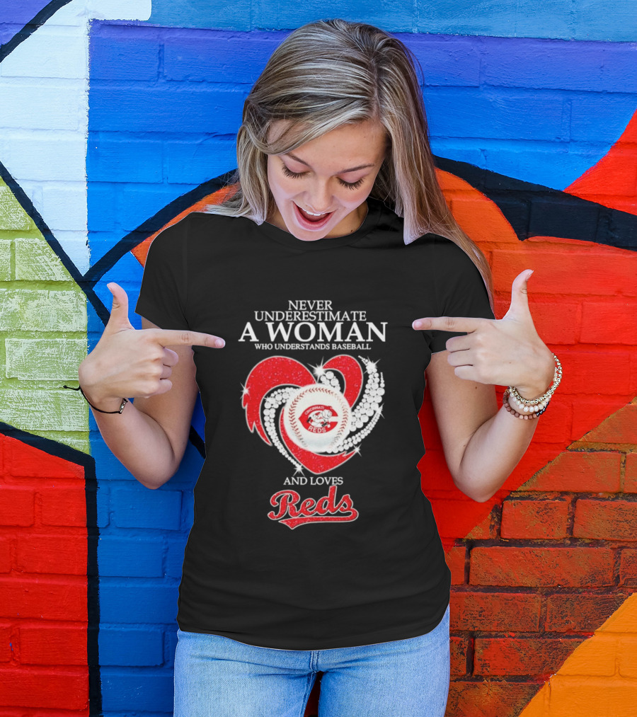 Never Underestimate A Woman Who Understands Baseball And Loves Cincinnati Reds Diamond Heart T-Shirt