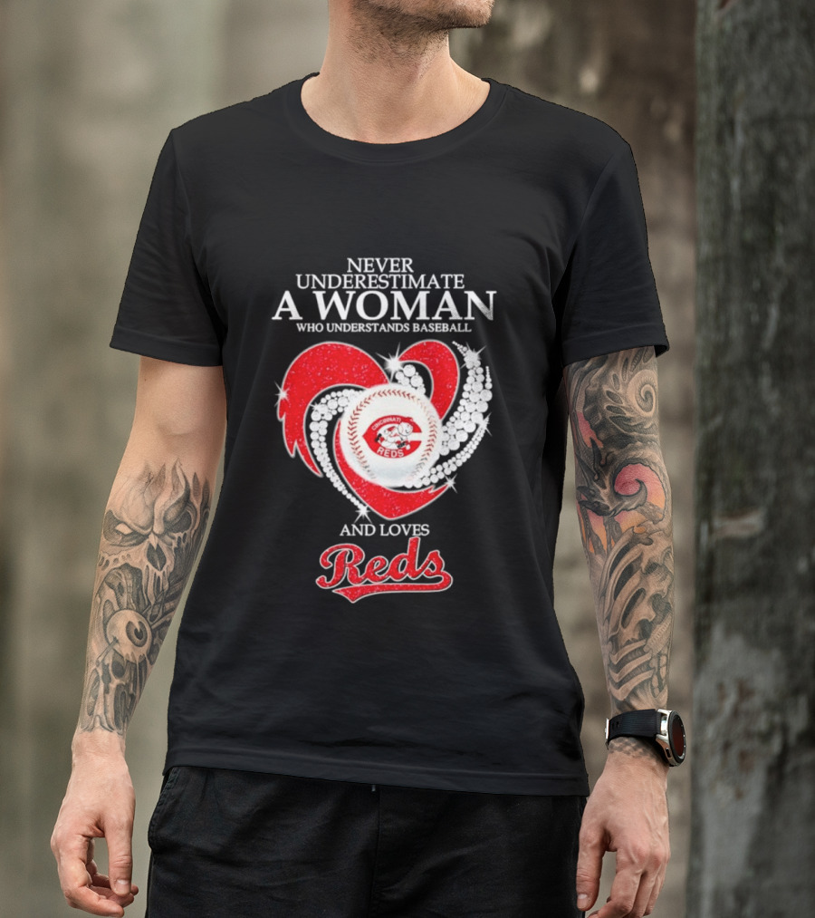Never Underestimate A Woman Who Understands Baseball And Loves Cincinnati Reds Diamond Heart T-Shirt