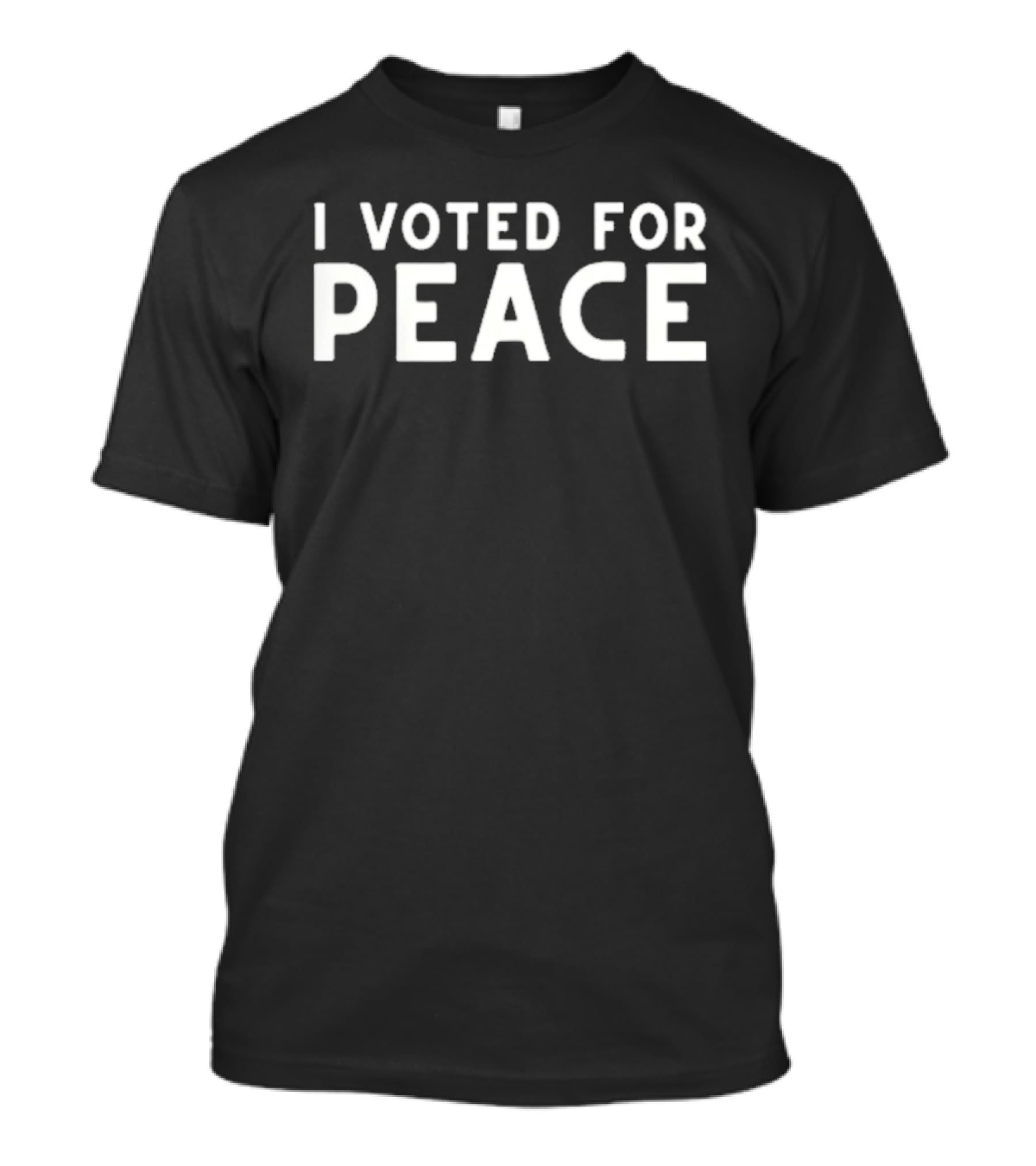I Voted For Peace Message T-Shirt