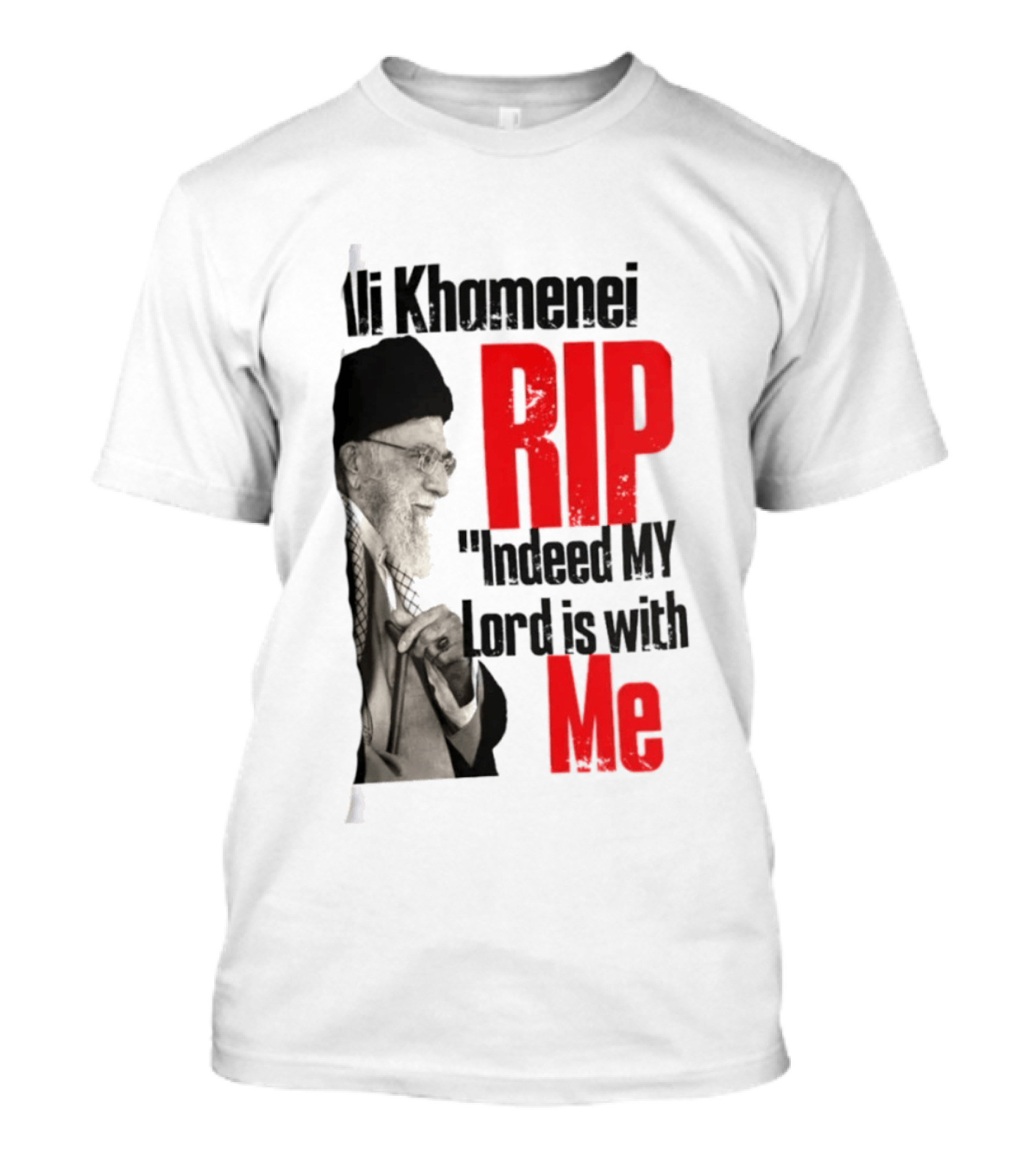 Ali Khamenei RIP Indeed My Lord Is With Me T-Shirt