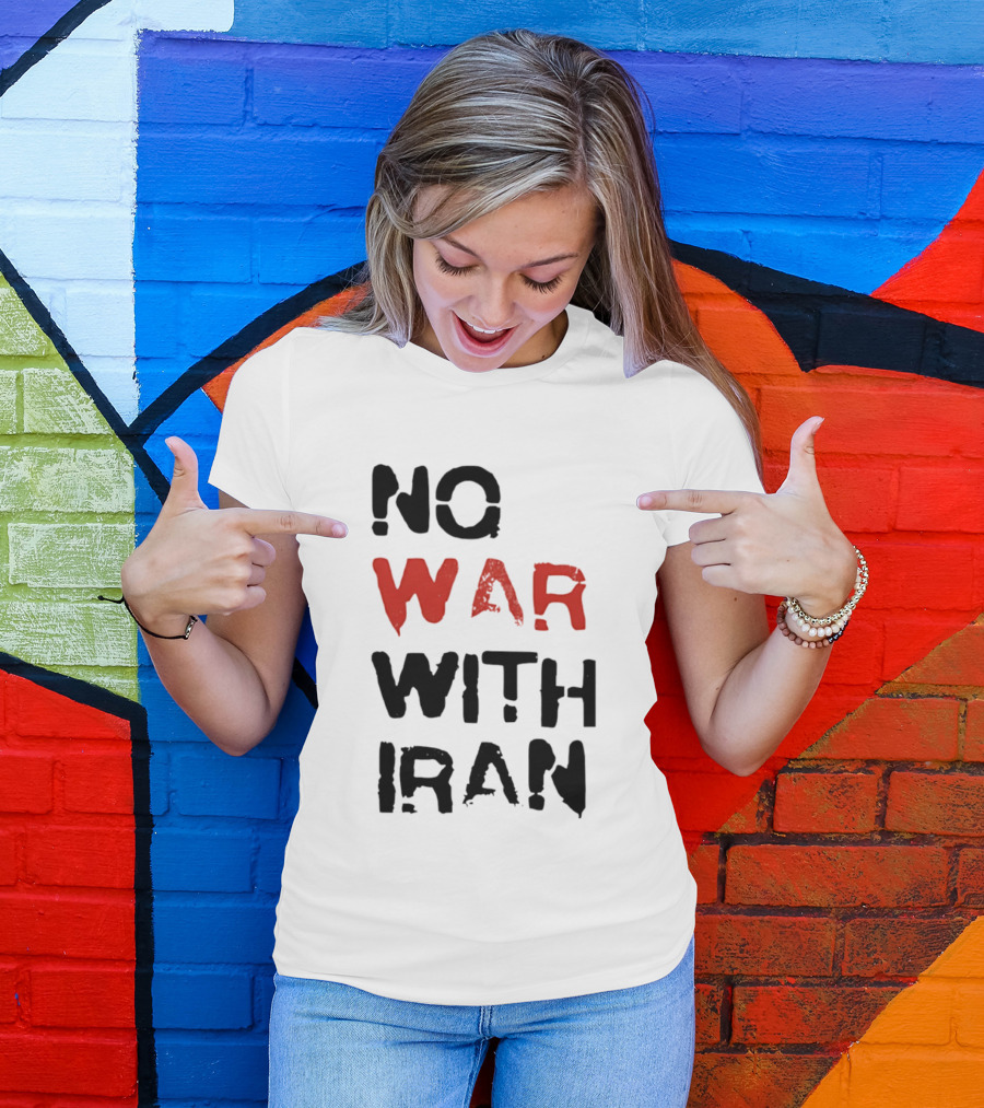 No War With Iran Bold Red And Black Message T-Shirt