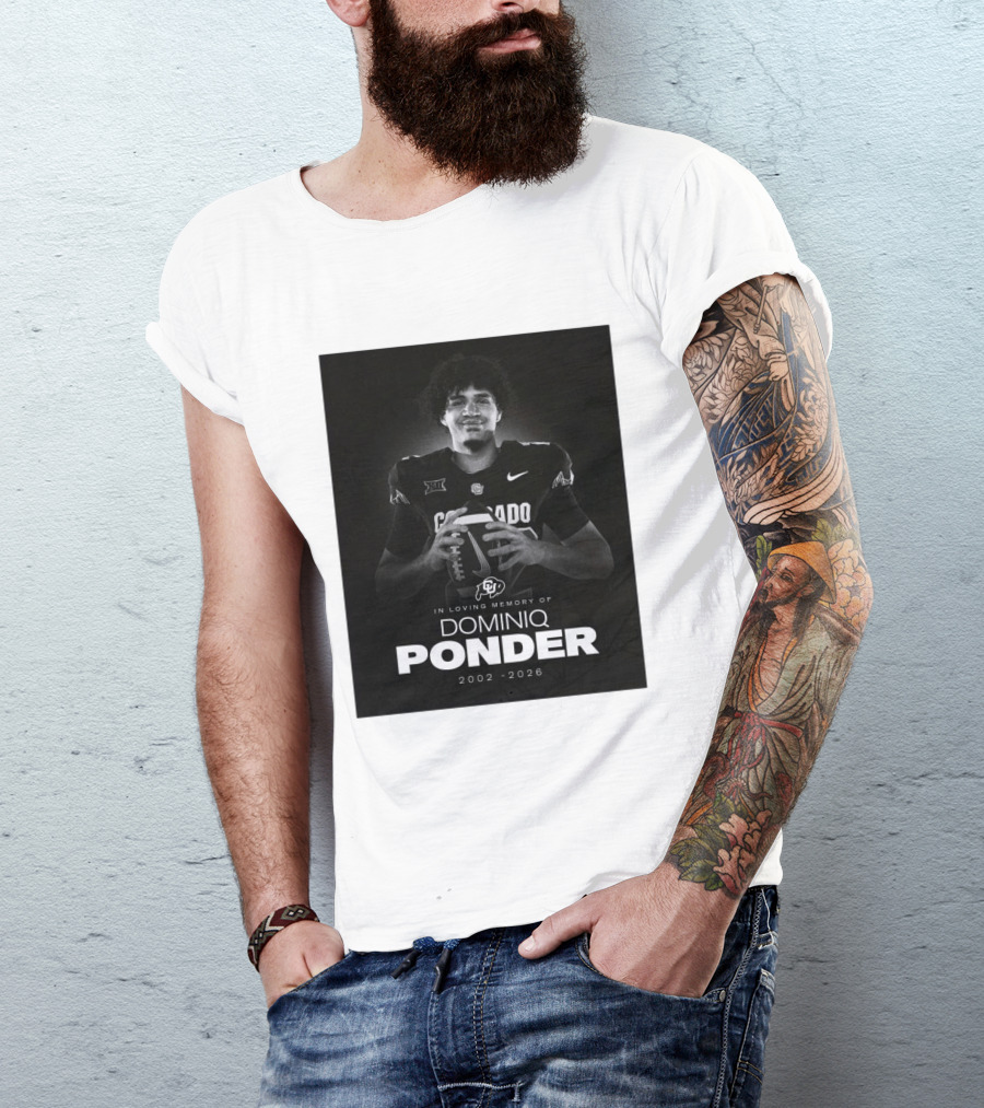 Colorado Buffaloes Football In Loving Memory Of Dominiq Ponder 2002 2026 T-Shirt