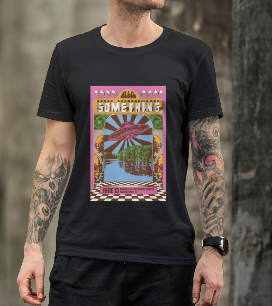 Big Something June 13 Greenfield Lake Amphitheater Wilmington NC Psychedelic With UFO Art And Alien Heads T-Shirt