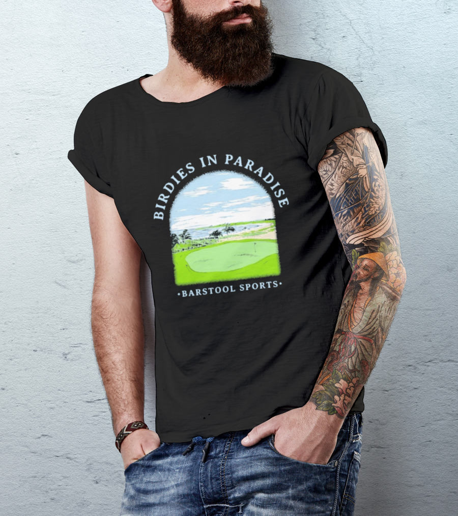 Birdies In Paradise Barstool Sports Golf Course Scene T-Shirt
