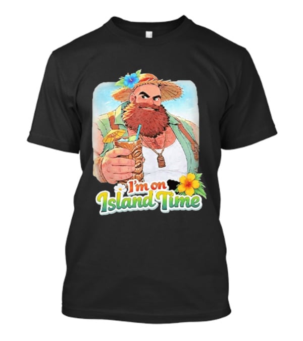 I'm On Island Time Tropical Relaxation With Tiki Drink And Hawaiian Flower T-Shirt
