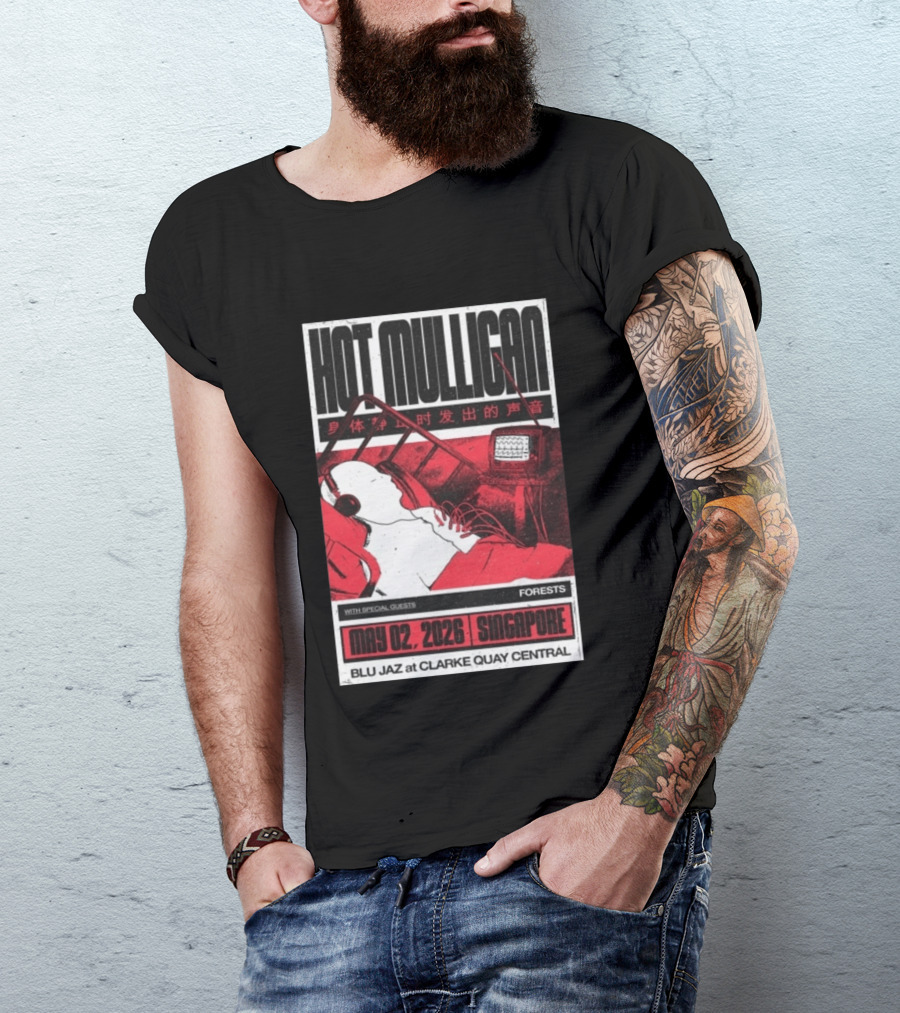 Hot Mulligan May 02 2026 Singapore Blu Jaz Forests Clarke Quay Central T-Shirt