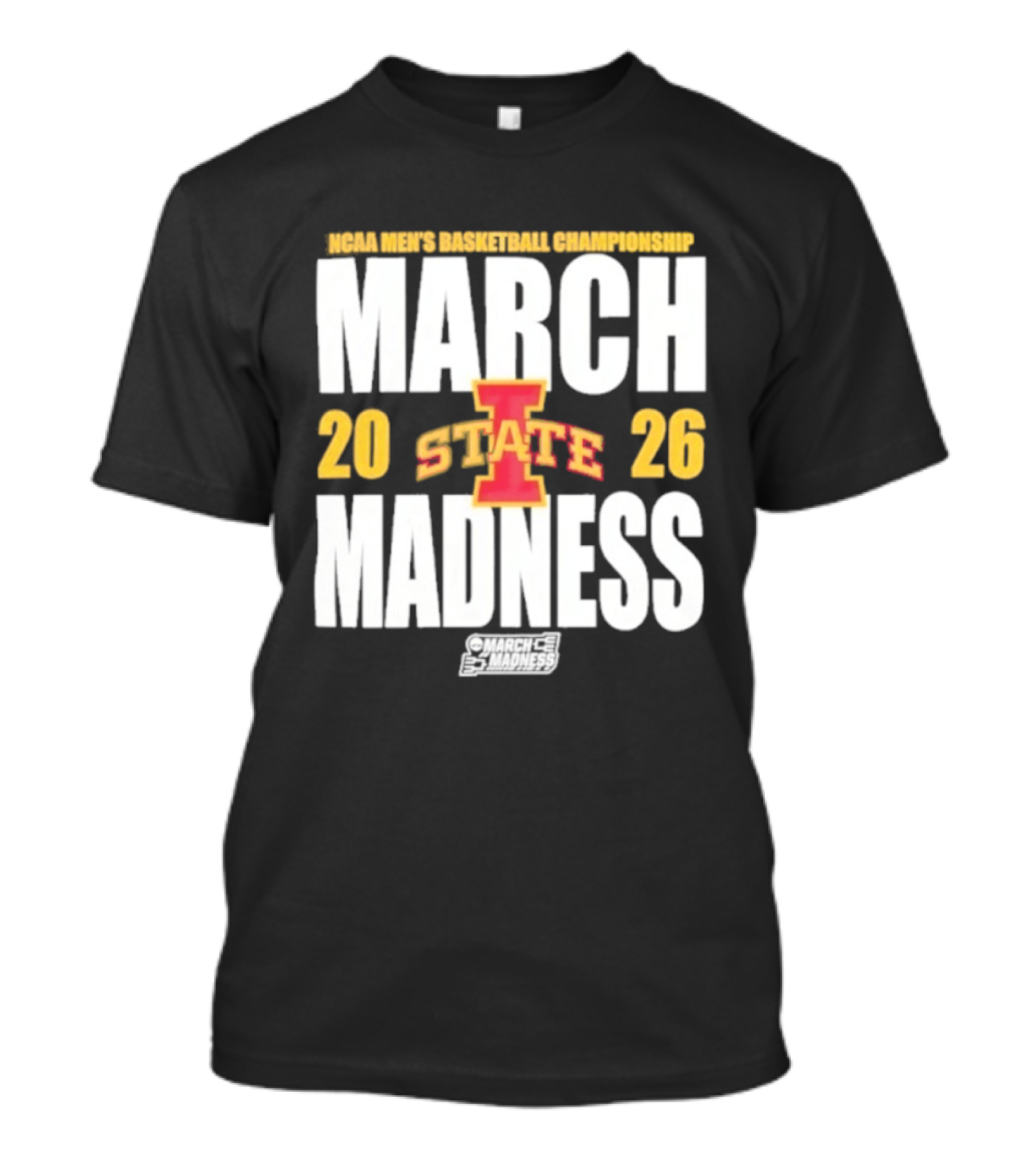 Iowa State NCAA Basketball Championships 2026 March Madness T-Shirt