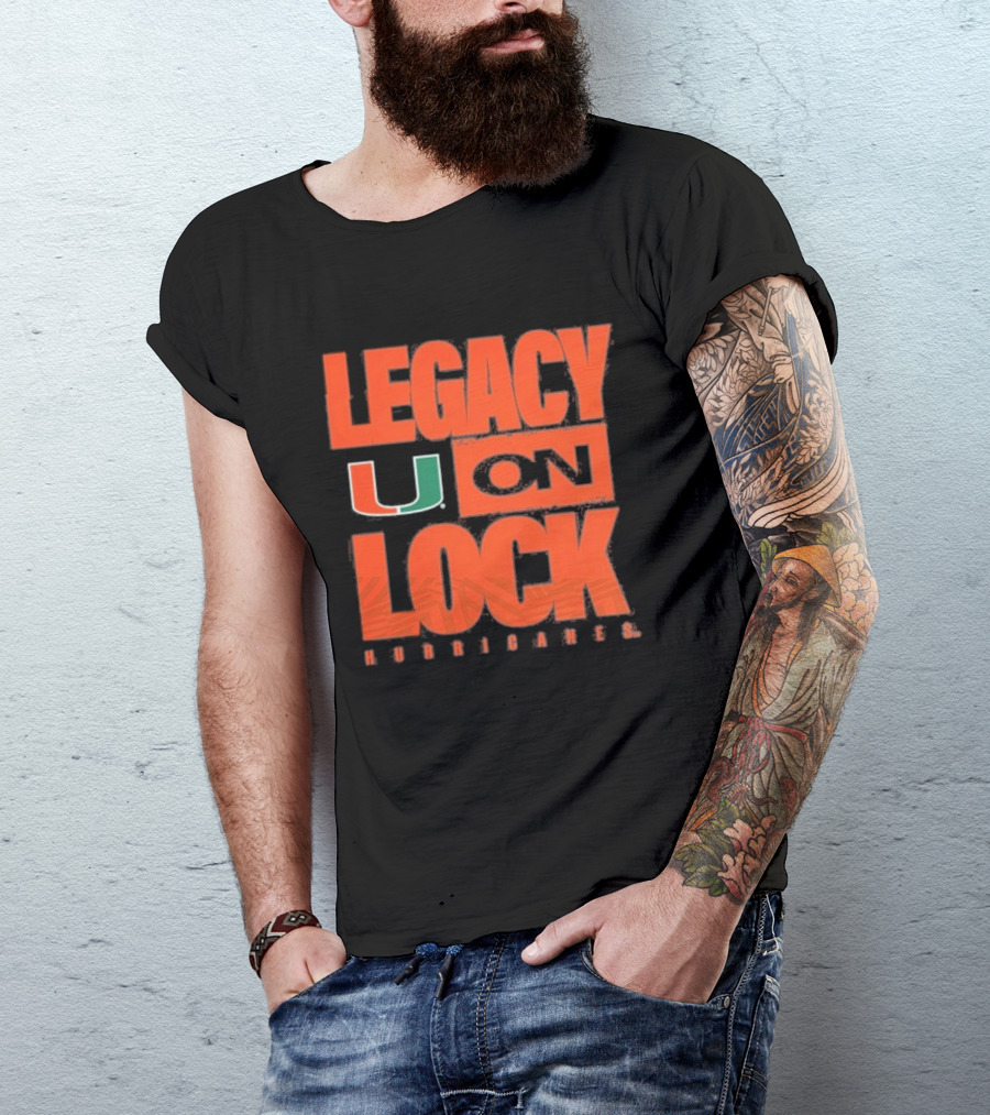 Miami Hurricanes Legacy On Lock U 2026 March Madness T-Shirt