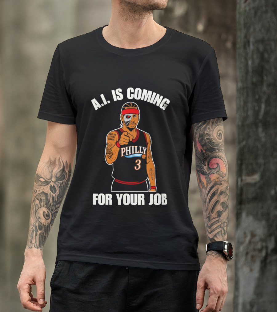 Allen Iverson Philly AI Is Coming For Your Job T-Shirt