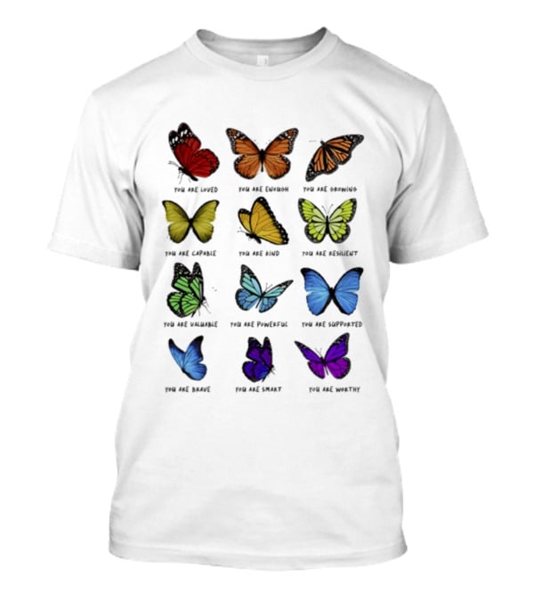 Charlotte Flair Butterfly Affirmations You Are Loved Brave Enough Capable Kind Resilient Valuable Powerful Supported Unique Smart Worthy T-Shirt