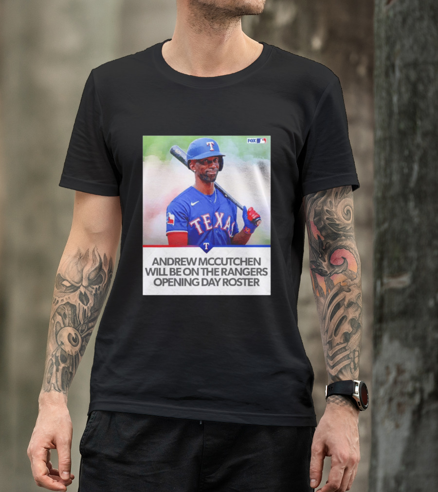 Andrew McCutchen Rangers Opening Day Roster Announcement With Texas Baseball T-Shirt