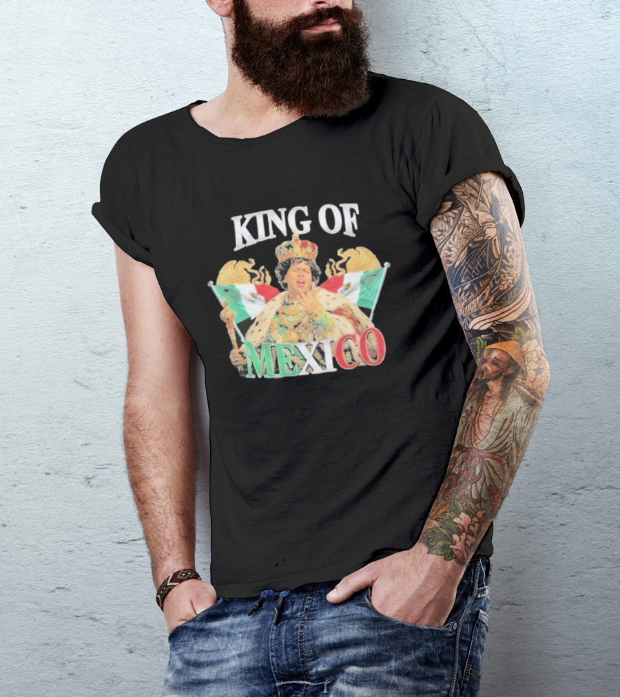 King Of Mexico Funny Parody Monarch With Flags And Crown T-Shirt