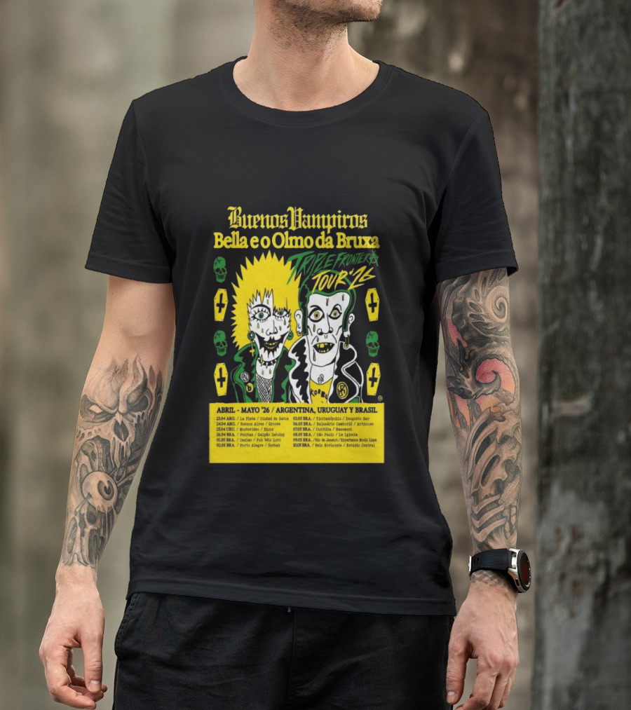 Buenos Vampiros Bella E O Olmo Da Bruxa Triple Frontera Tour '26 Abril Mayo Argentina Uruguay Brasil T-Shirt