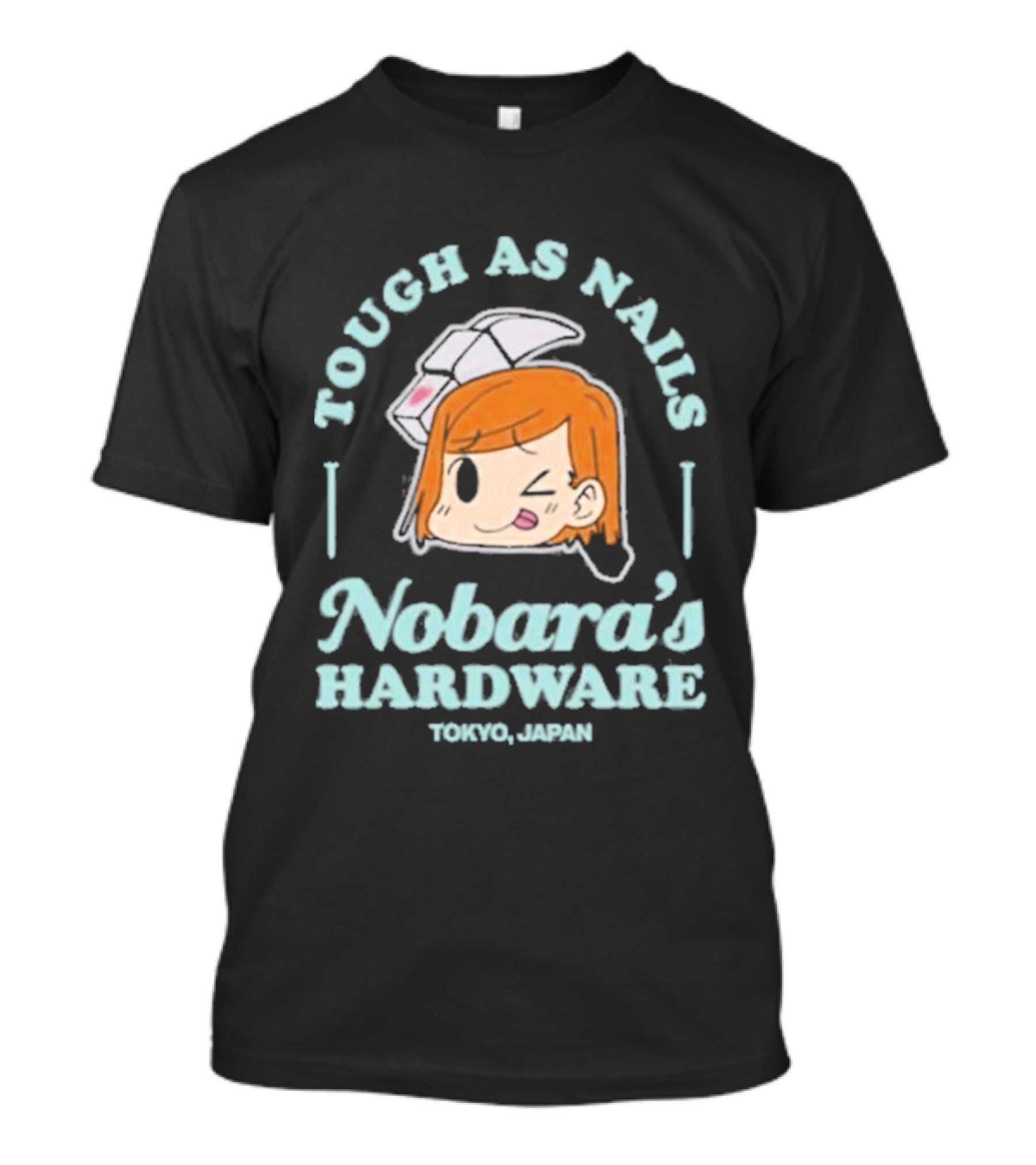 Tough As Nails Nobara's Hardware Tokyo Japan T-Shirt